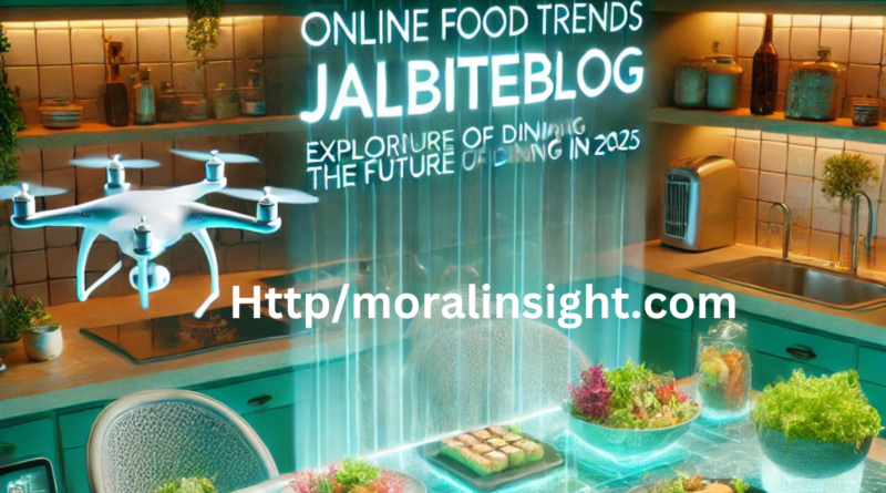 Online Food Trends jalbiteblog: Exploring the Future of Dining in 2025