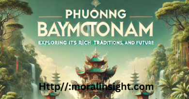Phuongng Baymotbonnam: Exploring Its Rich Culture, Traditions, and Future