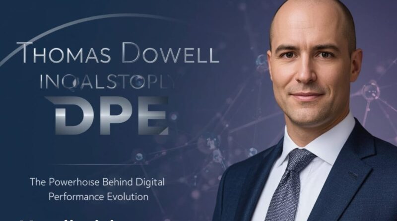 Thomas Dowell DPE: The Powerhouse Behind Digital Performance Evolution